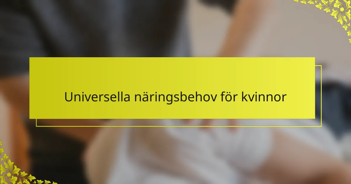 Universella näringsbehov för kvinnor