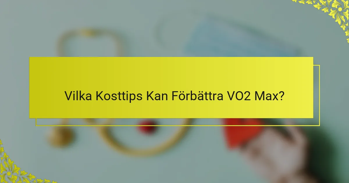 Vilka Kosttips Kan Förbättra VO2 Max?